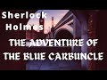 SHERLOCK HOLMES | THE ADVENTURE OF THE BLUE CARBUNCLE