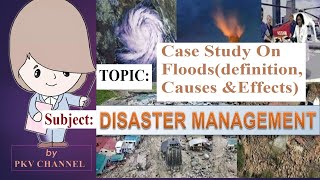 case study on floods (definition, causes & effects).