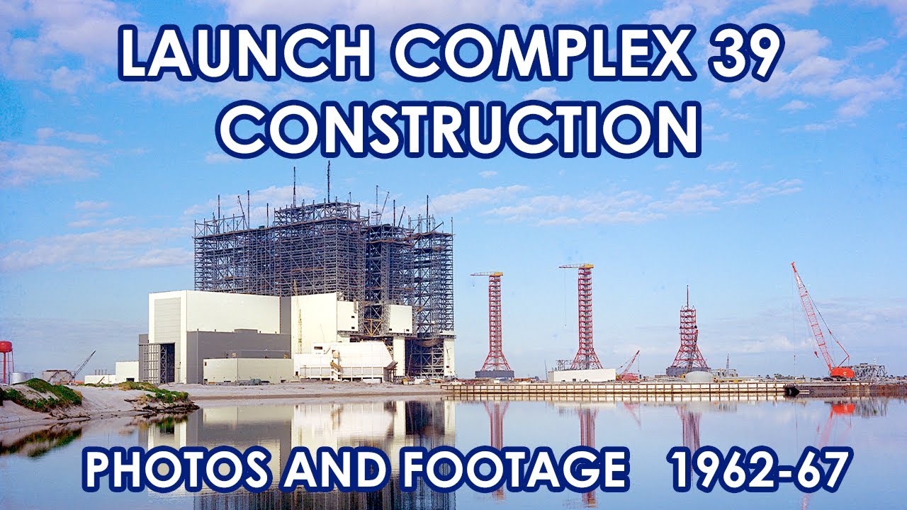 Launch Complex 39 Construction - Photos And Footage - 1962/67 - VAB ...