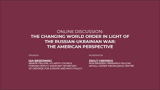 The Changing World Order in Light of The Russian-Ukrainian War: The American Perspective