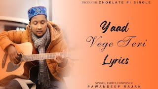 Yaad Vege Teri Song Lyrics (Pahadi) | Pawandeep Rajan | Karan Dogra | LTL Lyrics