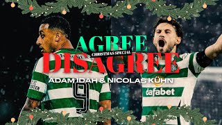 Agree or Disagree Christmas Special with Adam Idah and Nicolas Kuhn