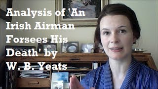 Analysis of 'An Irish Airman Forsees His Death' by W. B. Yeats