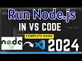How to Run Node.js in VS Code Terminal on Windows 10/11 [2024] |  Setup Node.js in VS Code | NodeJS