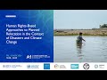 Human Rights-Based Approaches to Planned Relocation in the Context of Disasters and Climate Change