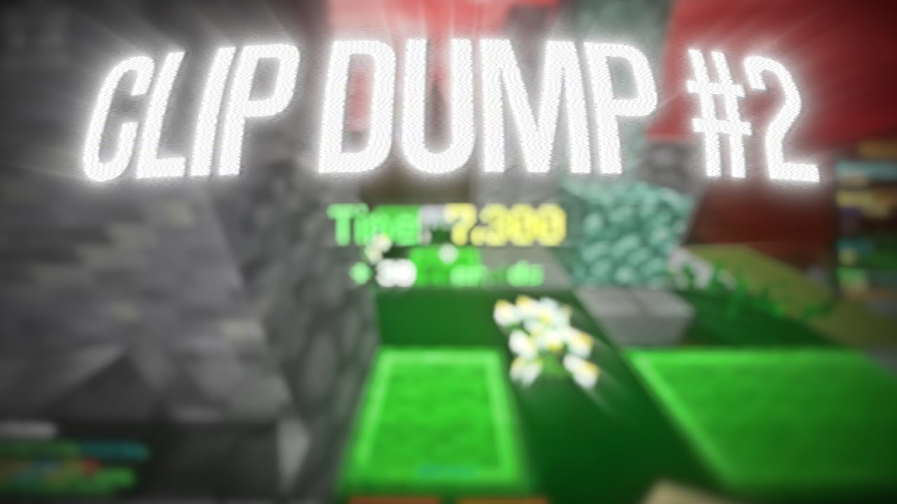 Clip Dump 2 Youtube