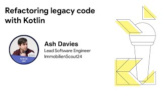 Refactoring Legacy Code with Kotlin (by Ashley Davies)