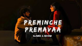 Preminche Premavaa | Shreya Ghoshal, Naresh Iyer | Slowed + Reverb | Musifyingyou