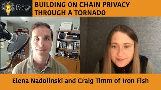 Building On Chain Privacy Through a Tornado - Elena Nadolinski & Craig Timm of Iron Fish