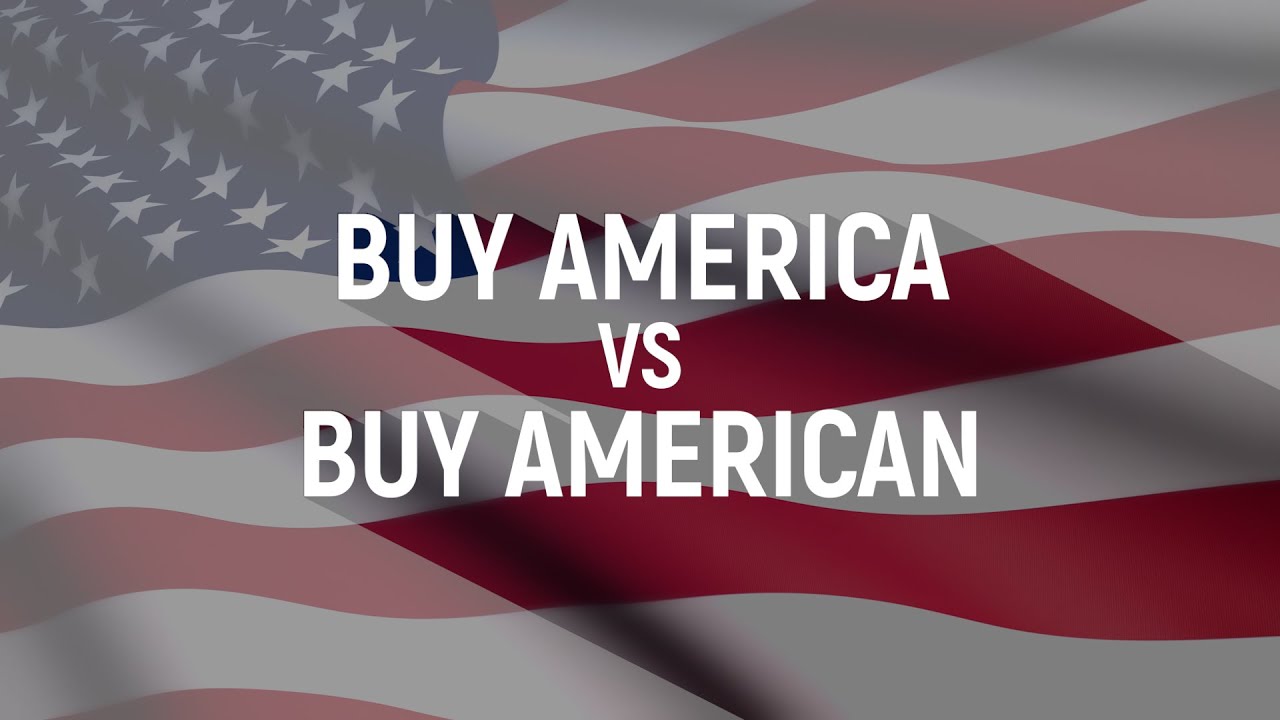 What S The Difference Between Buy American And Buy America Youtube