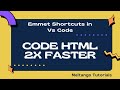 Useful Emmet Shortcuts in  VS Code | 2x Html | Emmet