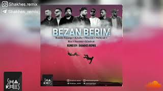 Remix Bezan Berim(Shakhes Remix) | ریمیکس بزن بریم(شاخص ریمیکس)