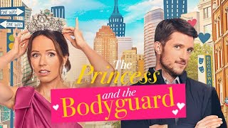 The Princess And The Bodyguard | Full Movie Starring Emily Alatalo and Ryan Bruce