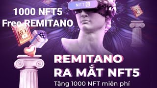 Remitano ra mắt NFT5, đăng ký ngay để nhận 1000 NFT5 miễn phí.