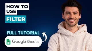 How To Use FILTER In Google Sheets [2026 Full Guide]