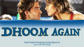 Dhoom Again full song with lyrics in hindi, english and romanised.