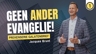 1 | Galaten 1:1-9 | Geen ander evangelie! | Jacques Brunt