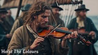 Hoist The Colours - Beautiful Sea Shanty 🎻⚓️