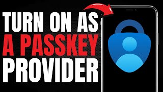 How to Turn On Microsoft Authenticator as a Passkey Provider (EASY GUIDE) [2025]