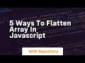 5 ways to flatten array in javascript