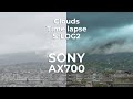 Sony FDR AX700 time lapse in s-log 2