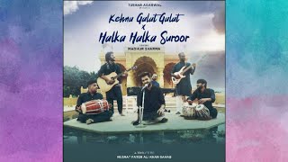 Kehna Galat Galat | Ye jo Halka Halka Suroor | Madhur Sharma | Swapnil Tare | #Bollywoodsongs 🎧🎵🎵🎶🎶