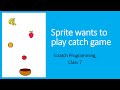 Build a Catch Game in Scratch (Scratch Programming, Class 7)