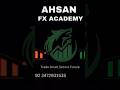 Ahsan FX Academy Launches Revolutionary Forex Training Platform🤝📚💡– 📞 +92 3472931535 #Ahsanfxacadmey