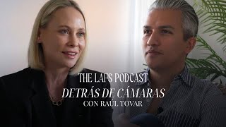 THE LAFS PODCAST: Detrás de Cámaras con Raúl Tovar