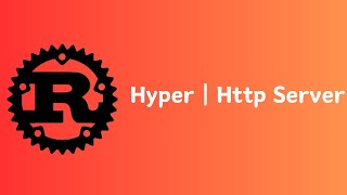 Rust | Http Server | hyper | Tutorial