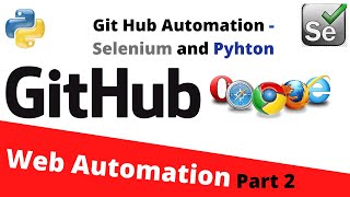 Git Hub Automation Using Python and Selenium Part 2