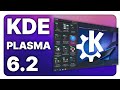 KDE Plasma 6.2 - It's all about quality of life!