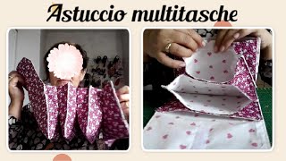 ASTUCCIO MULTITASCHE facile - tutorial passo passo - cucito creativo