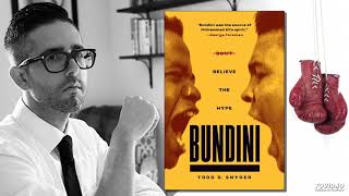 Todd D. Snyder - Bundini: Don't Believe the Hype - History Author Show