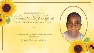 Celebrating The Life of Addison "Addy" Lucretia Hyland