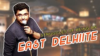 Struggles Of Being An East Delhiite | Stand Up Comedy by Gaurav Gupta