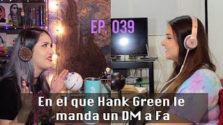 En el que Hank Green le manda un DM a Fa