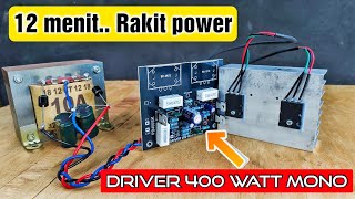 Super mudah..!! Rakit power 400 watt mono, pemula langsung bisa