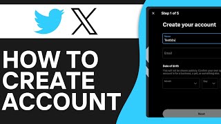 How to Create X (Twitter) Account in 2026 (Step by Step)