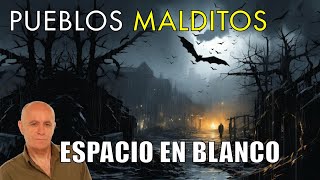 Pueblos Malditos - Espacio en Blanco Nostálgicos