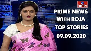 Top Stories | Prime News with Roja @ 9PM | 09-09-2020 | hmtv