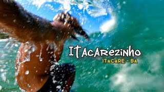 Conhecendo e Surfando em ITACAREZINHO - ITACARÉ Ba