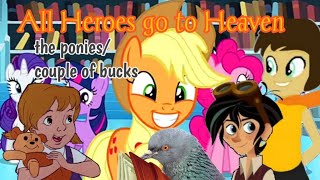 All Heroes go to Heaven | the ponies/couple of bucks