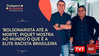 ‘Bolsonarista até a morte’, Piquet mostra ao mundo o que é a elite racista brasileira