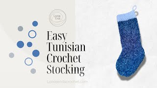 Easy Tunisian Crochet Stocking