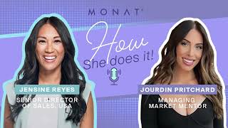 MONAT Podcast | How She Does It | Featuring Jensine Reyes and Jourdin Pritchard