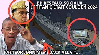 P@STEUR JOHN A DECORTIQUE RESEAUX SOCIAUX, DIFFERENCE ENTRE AFR!QUE, SI TITAN!C ETAIT COULE EN 2024