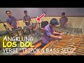 Bassnya Glerr! LOS DOL Angklung Versi KETIPUNG STIK+ SELO + TRIPOK (Angklung New Carehal Malioboro)