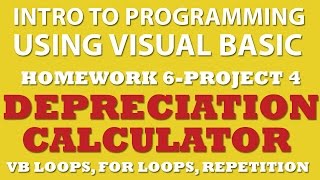 6-pp4 VB.net: Depreciation Calculator (using For Loops)