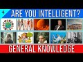 How intelligent Are You? 😏 | General Knowledge Quiz 🤓 50 Questions